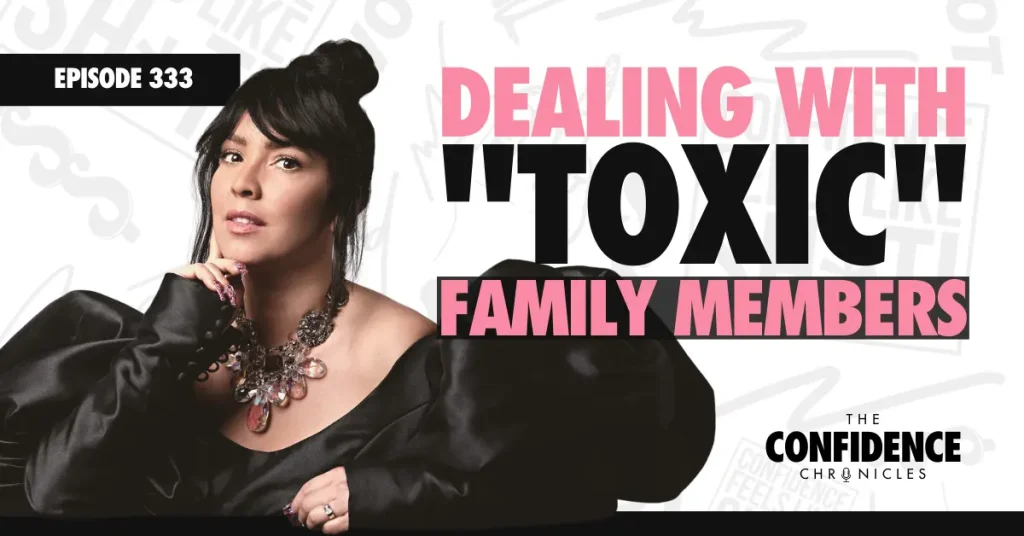 Dealing with "Toxic" Family Members