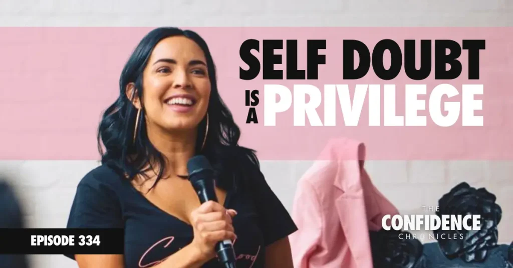 Self Doubt is a Privilege